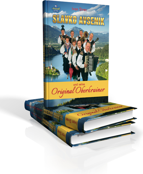 Slavko Avsenik und seine Original Oberkrainer - Printausgabe (Gedruckte Version)
